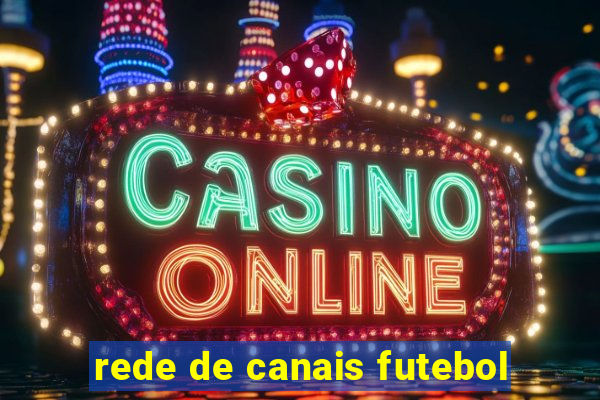rede de canais futebol