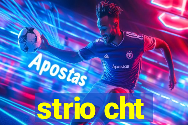 strio cht