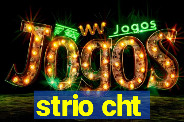 strio cht