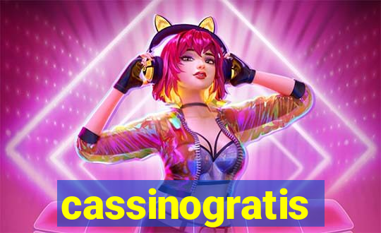 cassinogratis