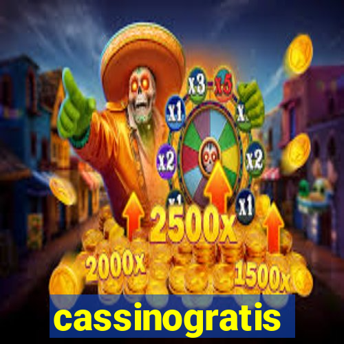 cassinogratis