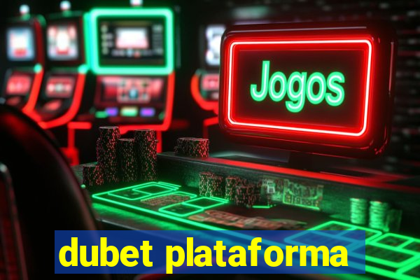 dubet plataforma