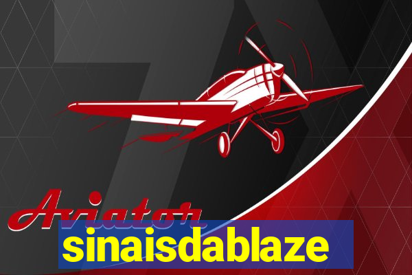 sinaisdablaze