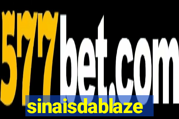 sinaisdablaze