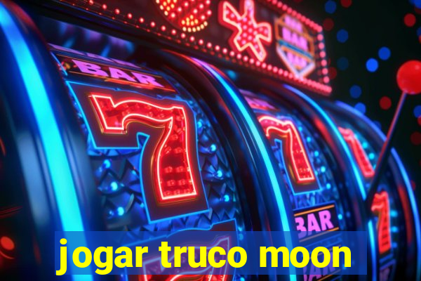 jogar truco moon
