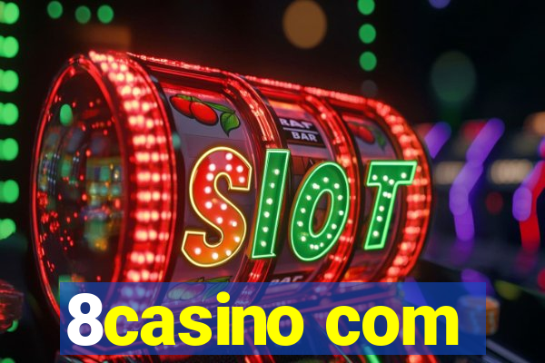 8casino com