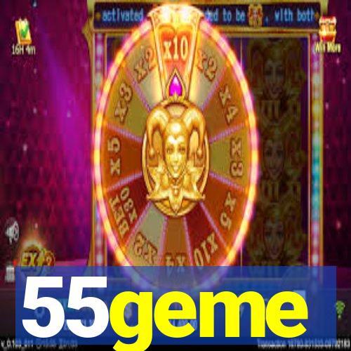 55geme