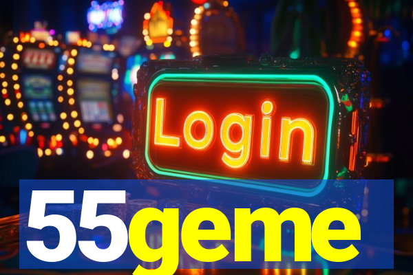 55geme