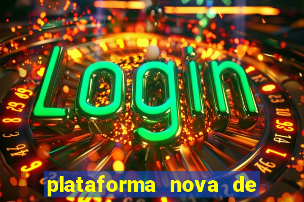 plataforma nova de jogos de aposta