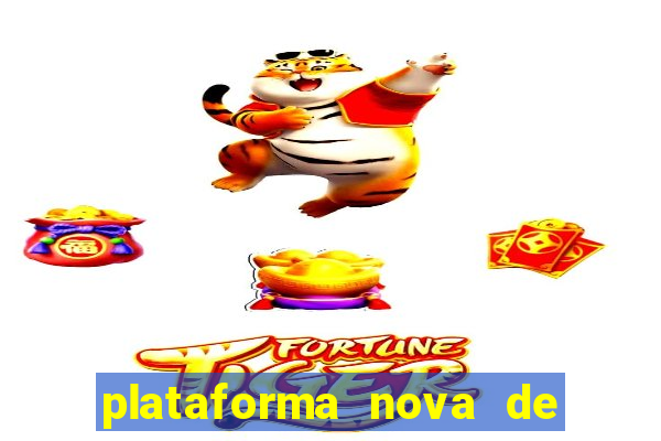 plataforma nova de jogos de aposta