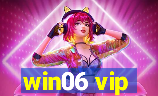 win06 vip