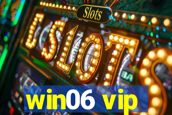win06 vip