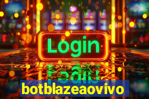 botblazeaovivo