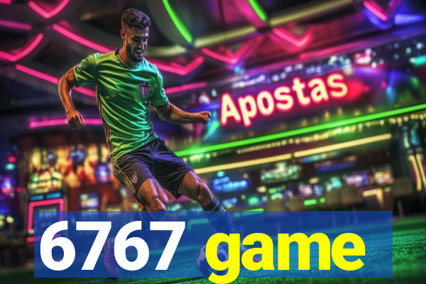 6767 game