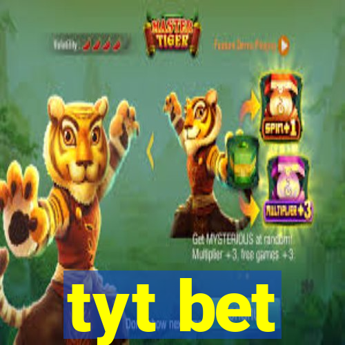 tyt bet