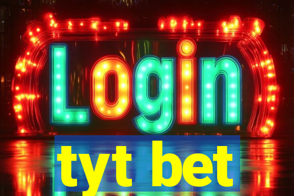 tyt bet