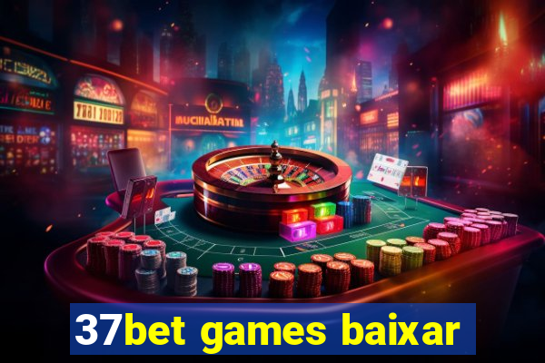 37bet games baixar