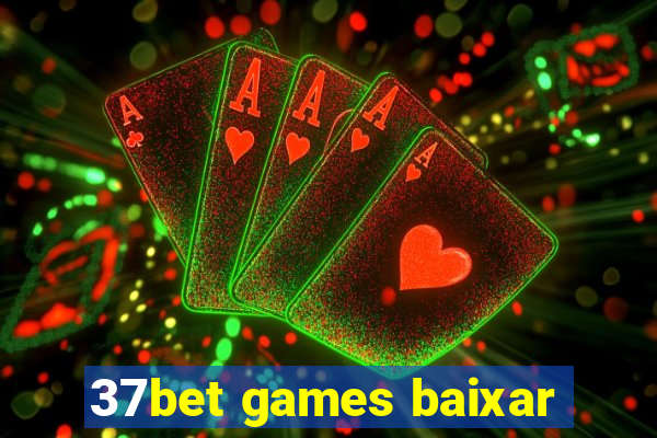 37bet games baixar