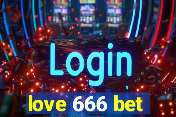 love 666 bet