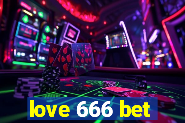 love 666 bet