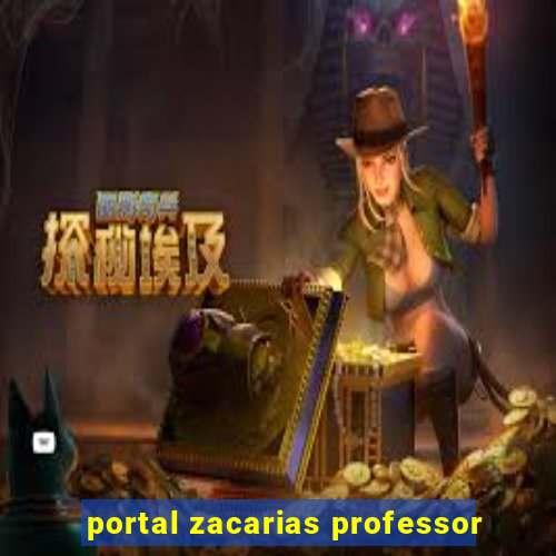 portal zacarias professor
