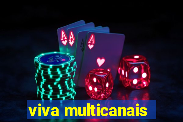 viva multicanais