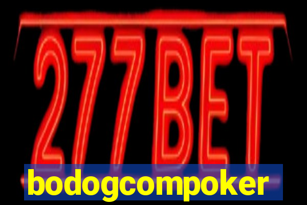 bodogcompoker