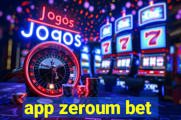 app zeroum bet