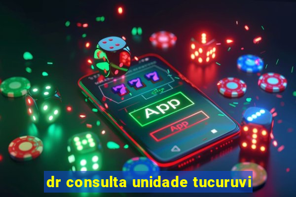 dr consulta unidade tucuruvi