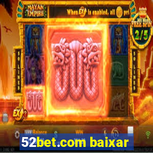 52bet.com baixar