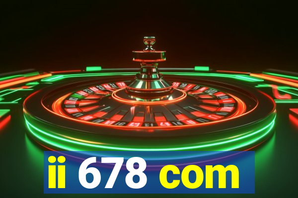 ii 678 com
