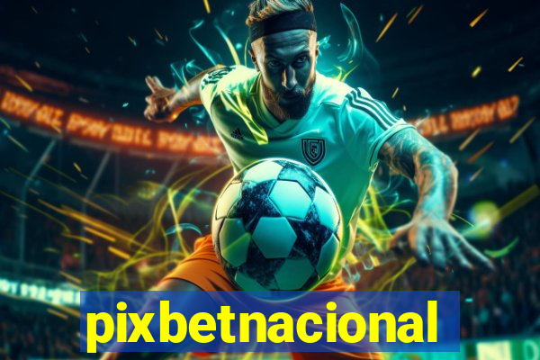 pixbetnacional