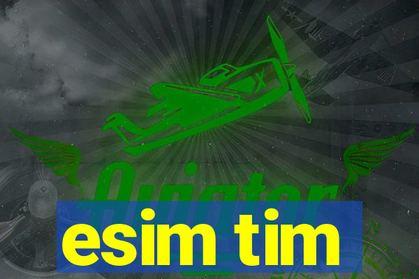 esim tim