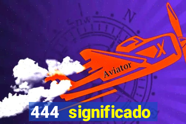 444 significado hora espejo