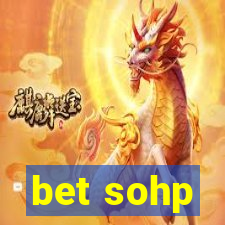bet sohp