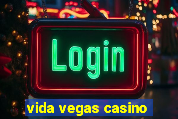 vida vegas casino