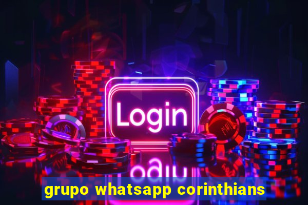 grupo whatsapp corinthians