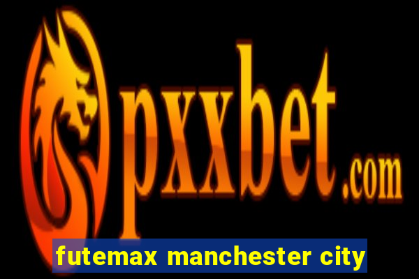 futemax manchester city