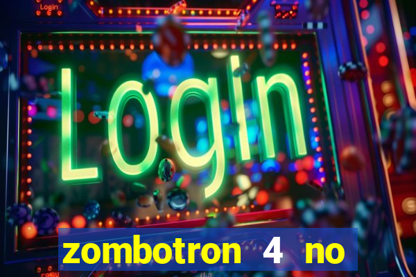 zombotron 4 no click jogos