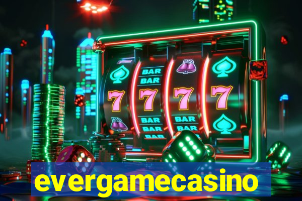 evergamecasino