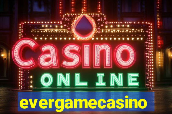 evergamecasino