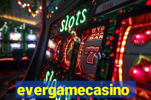 evergamecasino