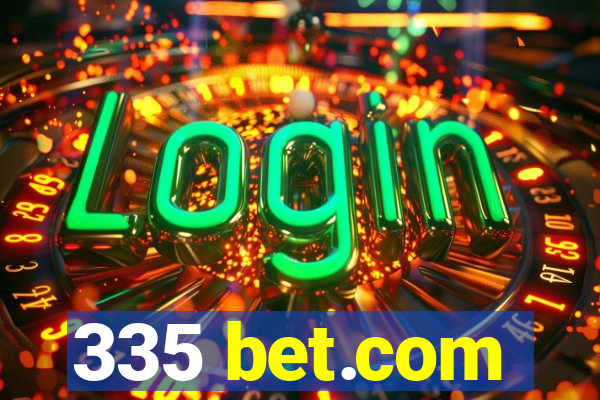 335 bet.com