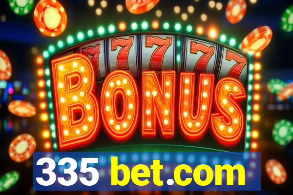 335 bet.com