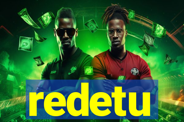 redetu