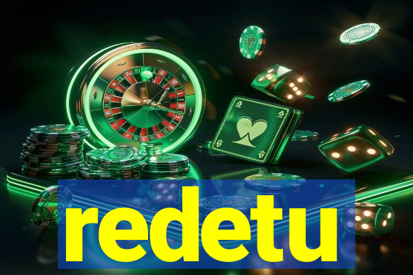redetu