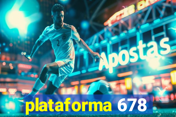 plataforma 678