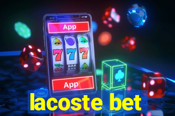 lacoste bet