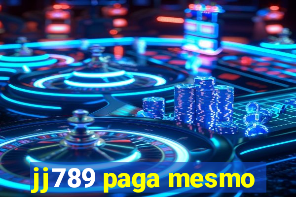 jj789 paga mesmo
