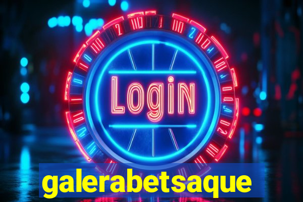 galerabetsaque